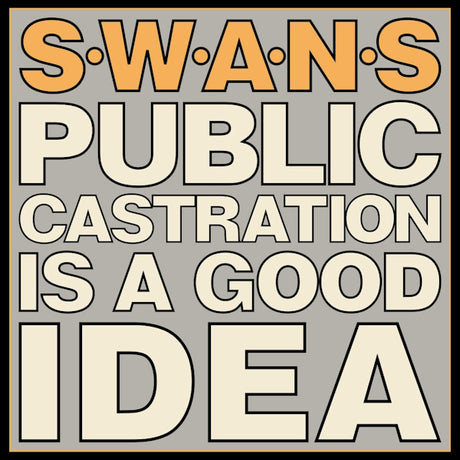 Swans - Public castration is a good idea (LP) - Velvet Music