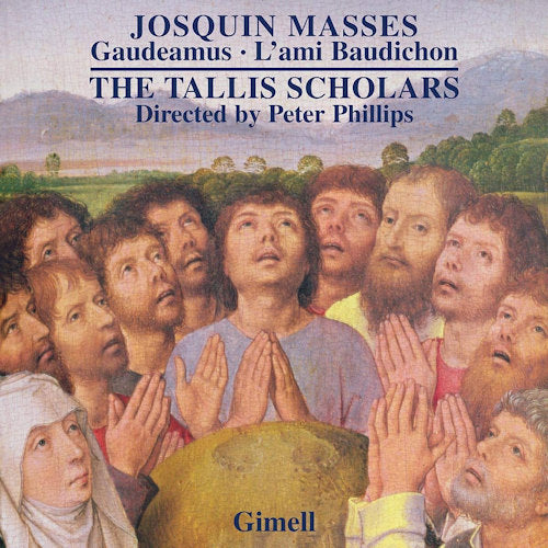 Tallis Scholars - Josquin masses: gaudeamus/l'ami baudichon (CD) - Velvet Music