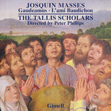 Tallis Scholars - Josquin masses: gaudeamus/l'ami baudichon (CD) - Velvet Music