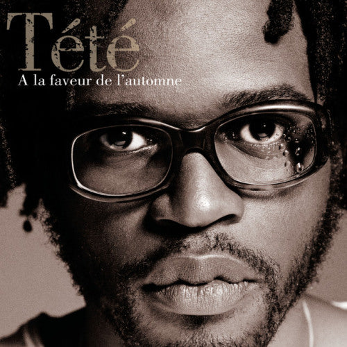 Tété - à la faveur de l'automne (CD)