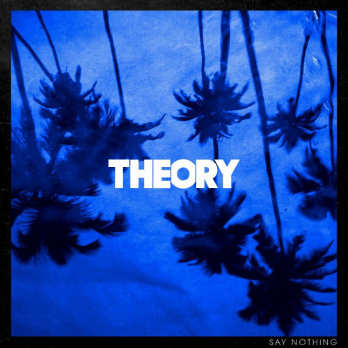 Theory Of A Dead Man - Say nothing (CD) - Velvet Music