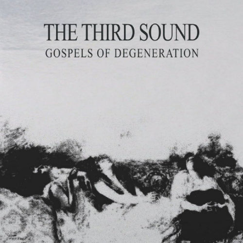 Third Sound - Gospels of degeneration (LP)