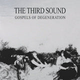 Third Sound - Gospels of degeneration (LP)