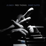 Fred Thomas - Dance suites (CD)