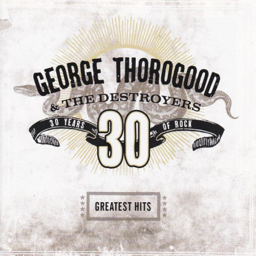 George Thorogood - Greatest hits: 30 years of rock (LP) - Velvet Music