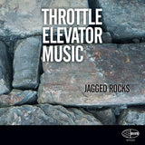 Throttle Elevator Music - Jagged rocks (CD) - Velvet Music