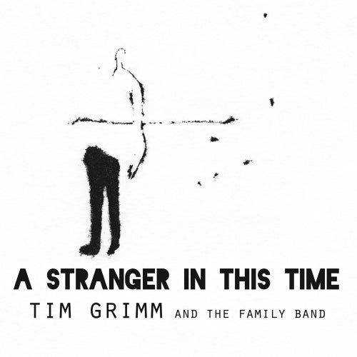 Tim Grimm And The Family Band - A stranger in this time (CD) - Velvet Music