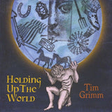 Tim Grimm - Holding up the world (CD) - Velvet Music