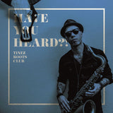 Tinez Roots Club - Have you heard (CD) - Velvet Music