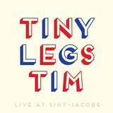 Tiny Legs Tim - Live at st-jacobs (LP) - Velvet Music