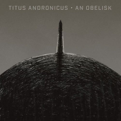 Titus Andronicus - An obelisk (LP) - Velvet Music