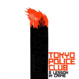 Tokyo Police Club - A lesson in crime =mcd= (CD-single) - Velvet Music