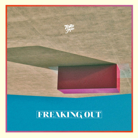 Toro Y Moi - Freaking out (LP) - Velvet Music