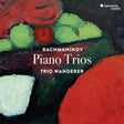 Trio Wanderer - Rachmaninov piano trios (CD) - Velvet Music