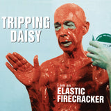 Tripping Daisy - I am an elastic firecracker (CD)