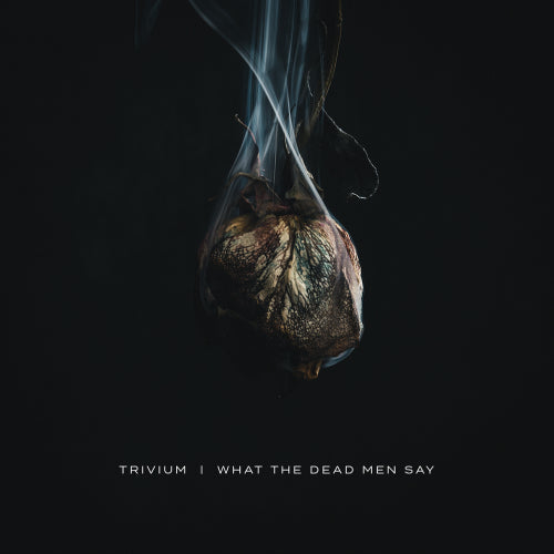 Trivium - What the dead men say (LP) - Velvet Music