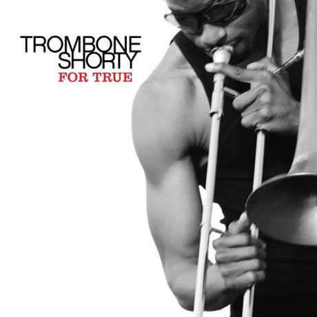 Trombone Shorty - For true (LP)