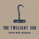 The Twilight Sad - Oran mor session (CD) - Velvet Music