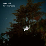 Oded Tzur - Here be dragons (LP)
