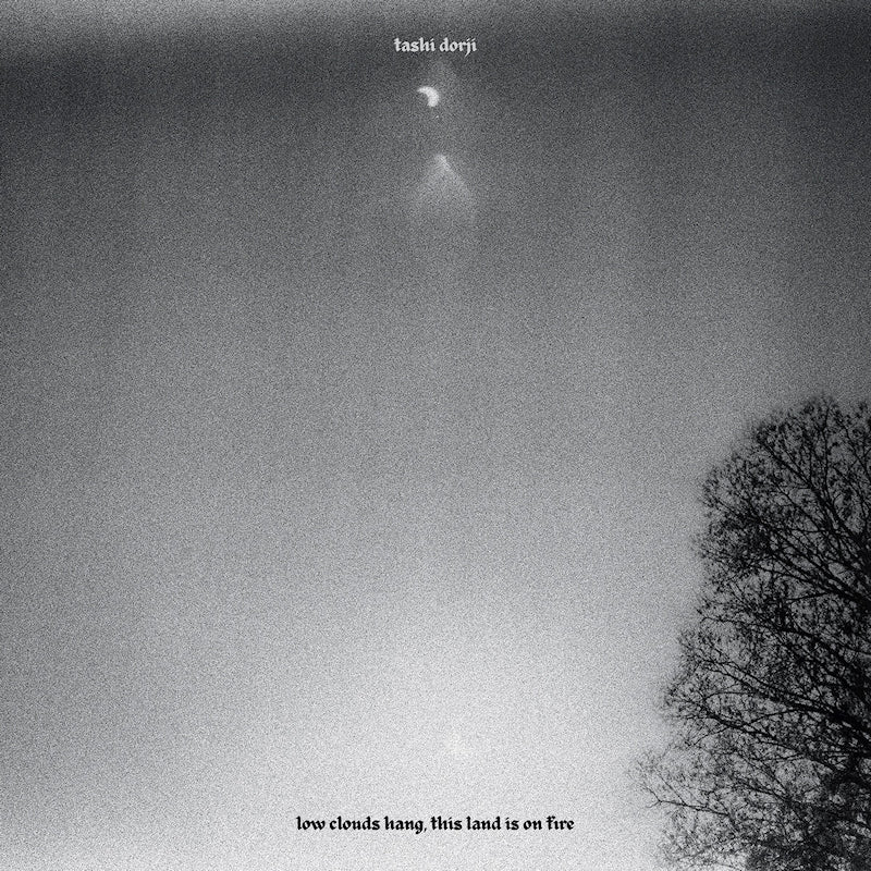Tashi Dorji - Low clouds hang, this land is on fire (LP) - Velvet Music