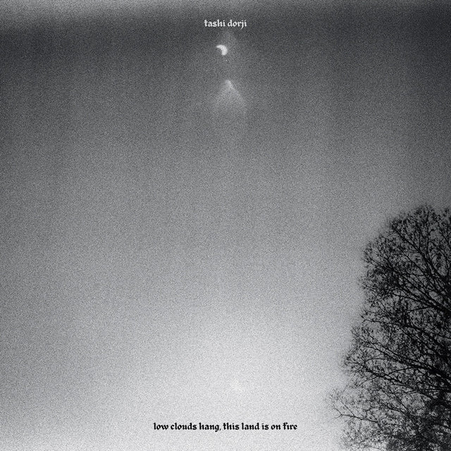 Tashi Dorji - Low clouds hang, this land is on fire (LP) - Velvet Music