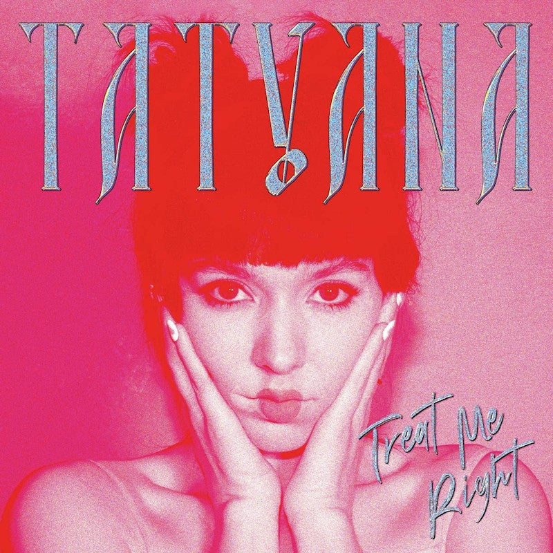 Tatyana - Treat me right (clear) (LP)