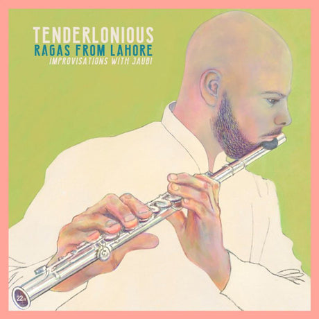 Tenderlonious - Ragas from lohore - improvisations with jaubi (CD) - Velvet Music
