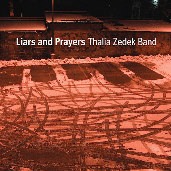 Thalia Zedek Band - Liars and prayers (CD) - Velvet Music