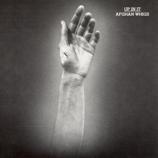 The Afghan Whigs - Up in it (LP) - Velvet Music