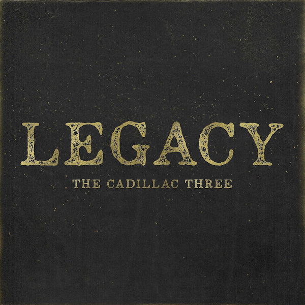 The Cadillac Three - Legacy (CD) - Velvet Music