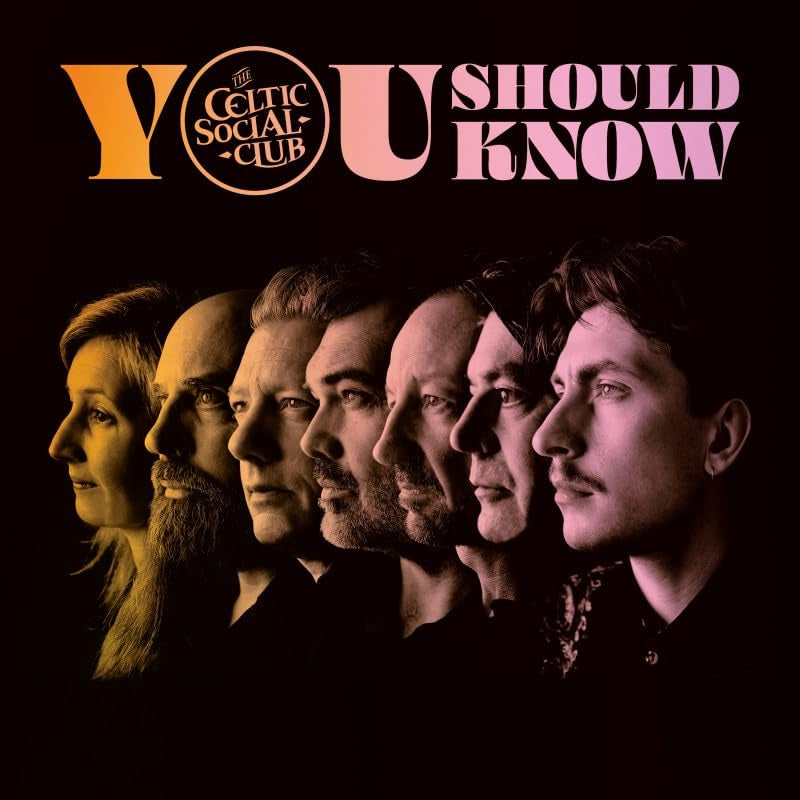 The Celtic Social Club - You should know (LP)
