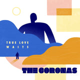 The Coronas - True love waits (LP)