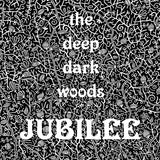 Deep Dark Woods - Jubilee (CD) - Velvet Music