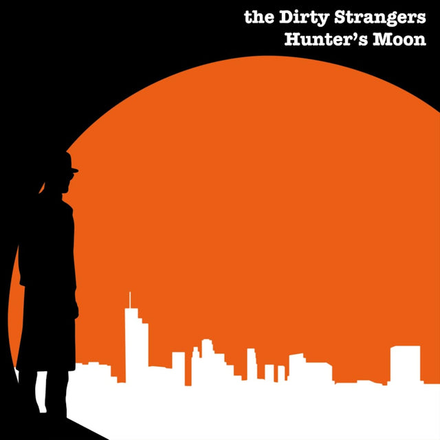 The Dirty Strangers - Hunter's moon (CD) - Velvet Music