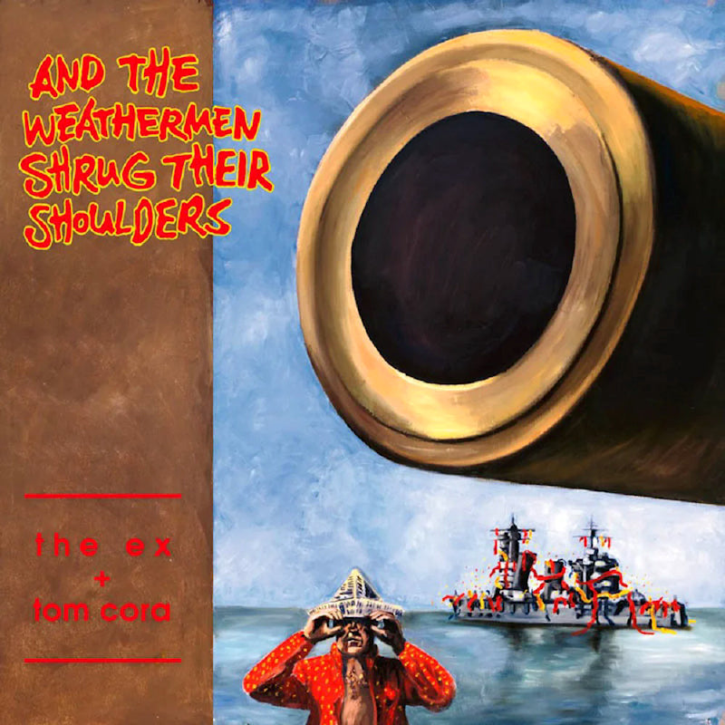 The Ex & Tom Cora - And the weathermen (CD)