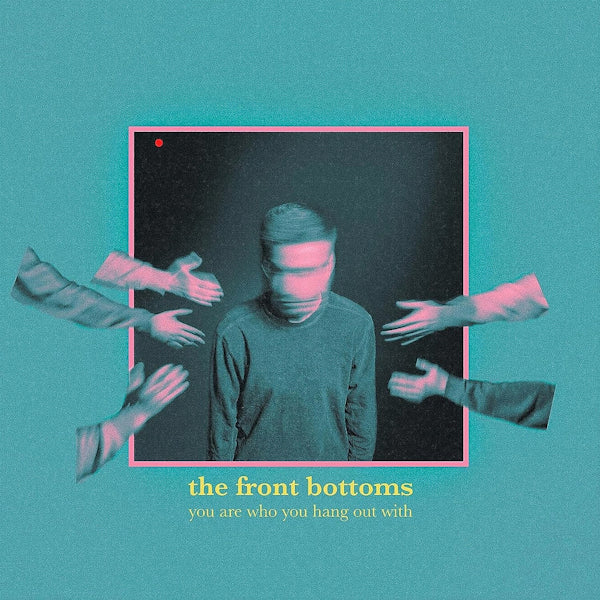 The Front Bottoms - You are who you hang out with (LP) - Velvet Music