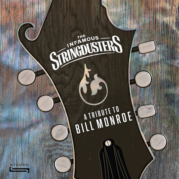 The Infamous Stringdusters - A tribute to bill monroe (LP) - Velvet Music