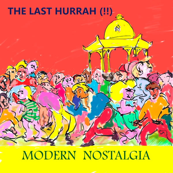 The Last Hurrah (!!) - Modern nostalgia (LP)