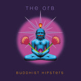 Orb - Buddhist Hipsters (LP)