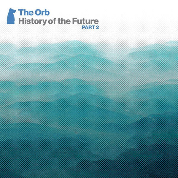 The Orb - History of the future part 2 (CD) - Velvet Music