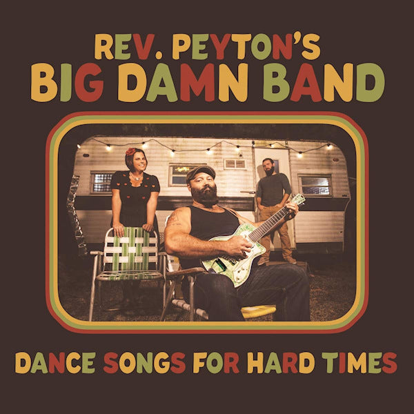 The Reverend Peyton's Big Damn Band - Dance songs for hard.. (CD) - Velvet Music