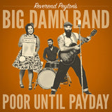 The Reverend Peyton's Big Damn Band - Poor until payday (CD) - Velvet Music