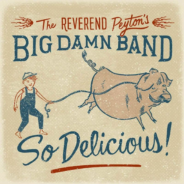 The Reverend Peyton's Big Damn Band - So delicious (CD) - Velvet Music