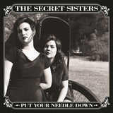 The Secret Sisters - Put your needle down (CD)