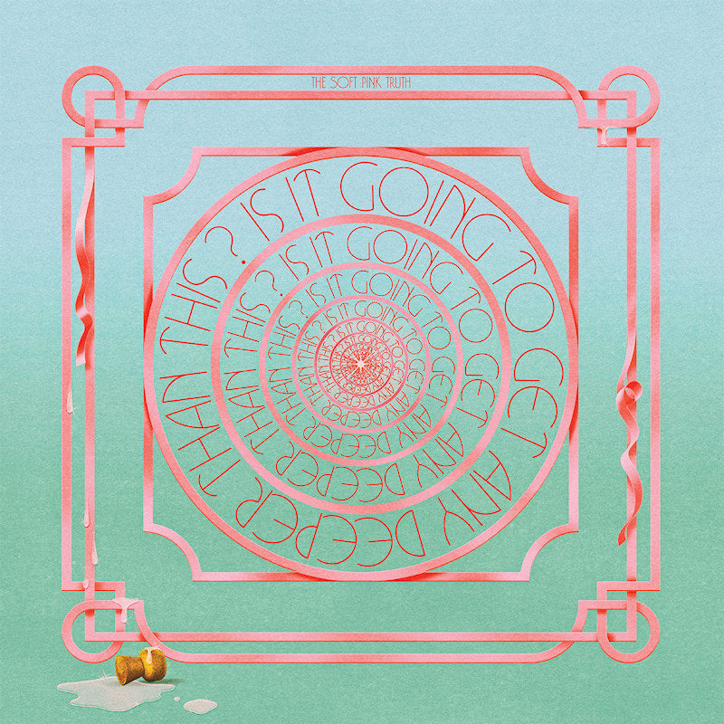 Soft Pink Truth - Is it going to get any deeper than this? (LP)
