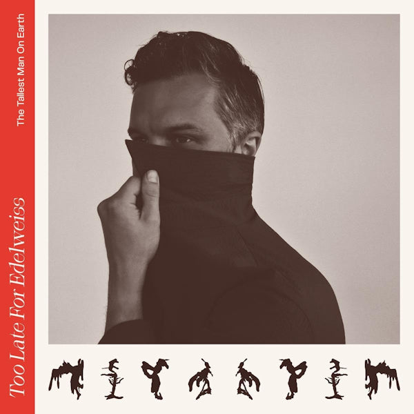 Tallest Man On Earth - Too late for edelweiss (LP) - Velvet Music