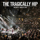 The Tragically Hip - Live july 22 ? august 20, 2016 (LP)