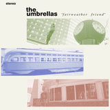 The Umbrellas - Fairweather friend -green vinyl- (LP) - Velvet Music
