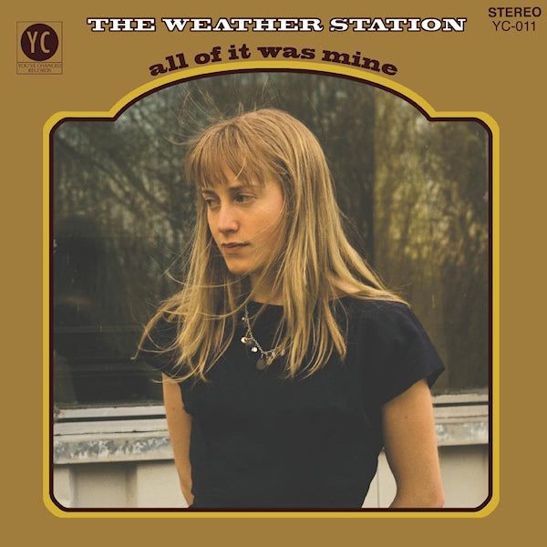 The Weather Station - All of it was mine (LP)