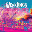 The Weeklings - Raspberry park (LP) - Velvet Music